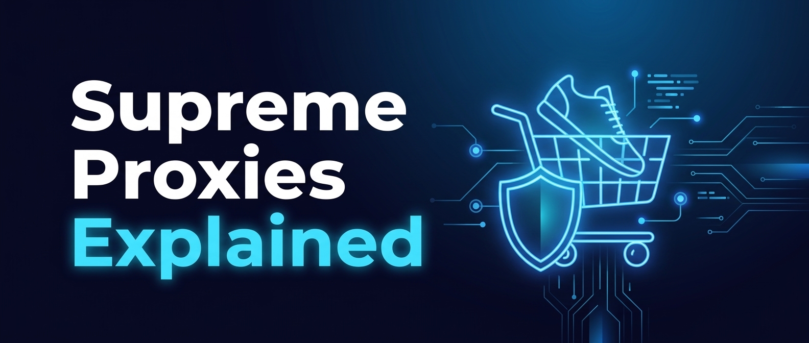 Supreme Proxies: What They Are and How to Choose One